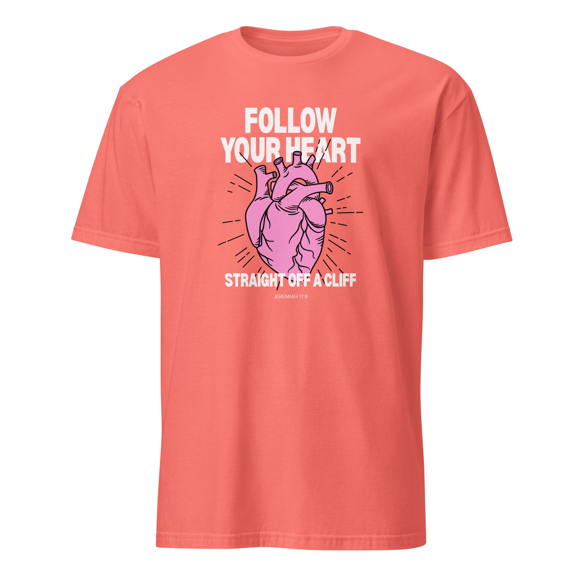 Follow Your Heart Straight Off a Cliff t-shirt in coral, pink anatomical heart illustration, retro Christian apparel