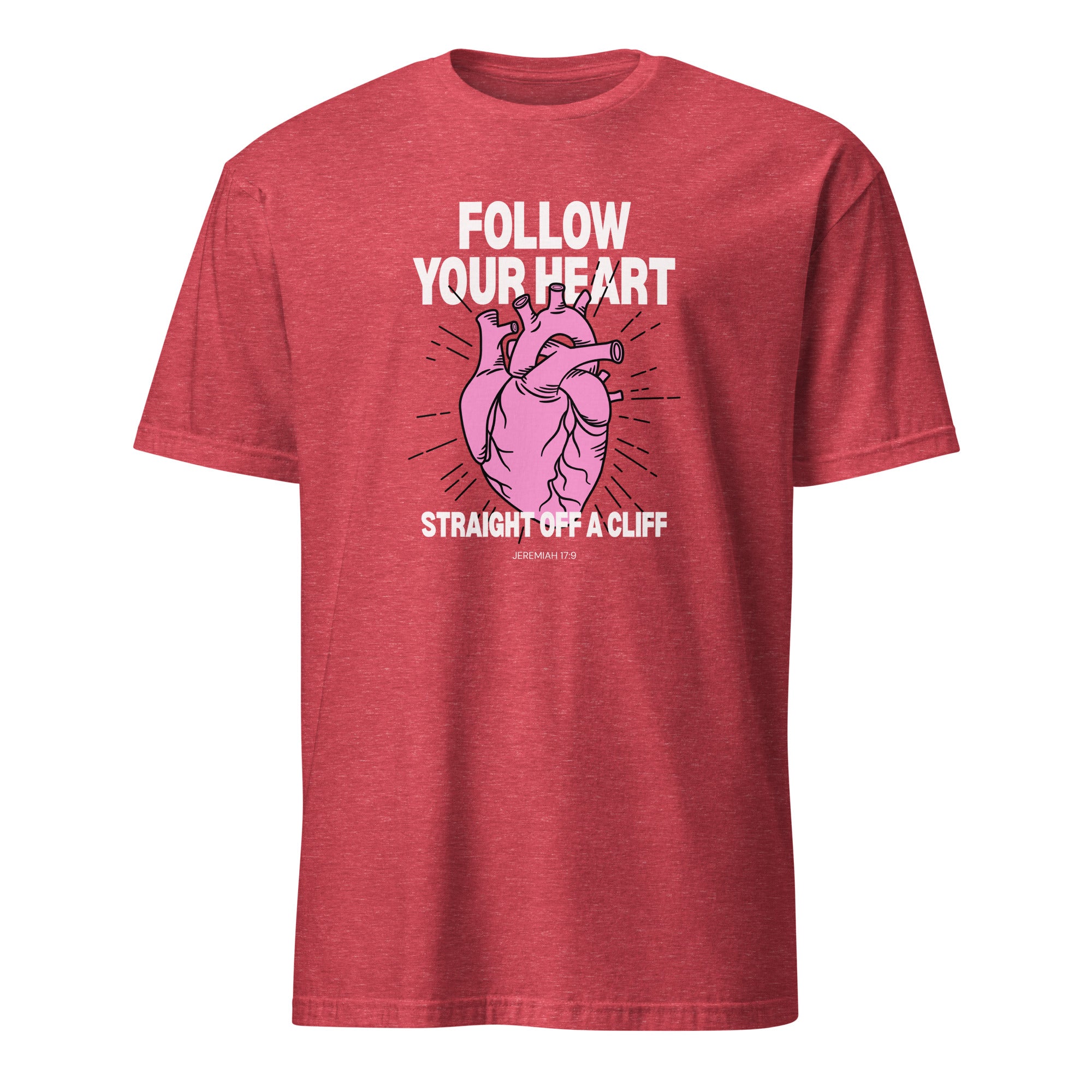 Follow Your Heart Straight Off a Cliff t-shirt in heather red, pink anatomical heart illustration, retro Christian apparel