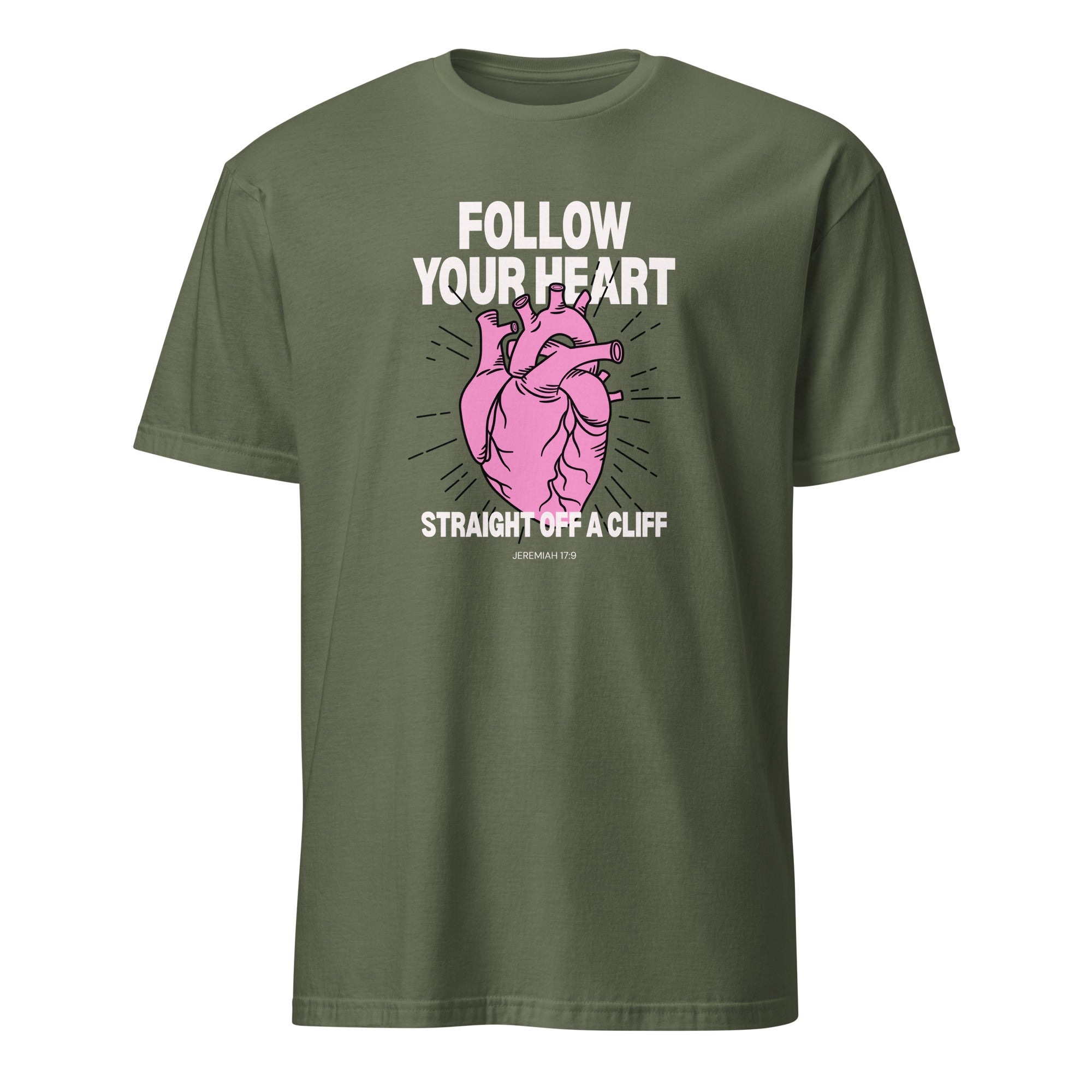 Follow Your Heart Straight Off a Cliff t-shirt in military green, pink anatomical heart illustration, retro Christian apparel