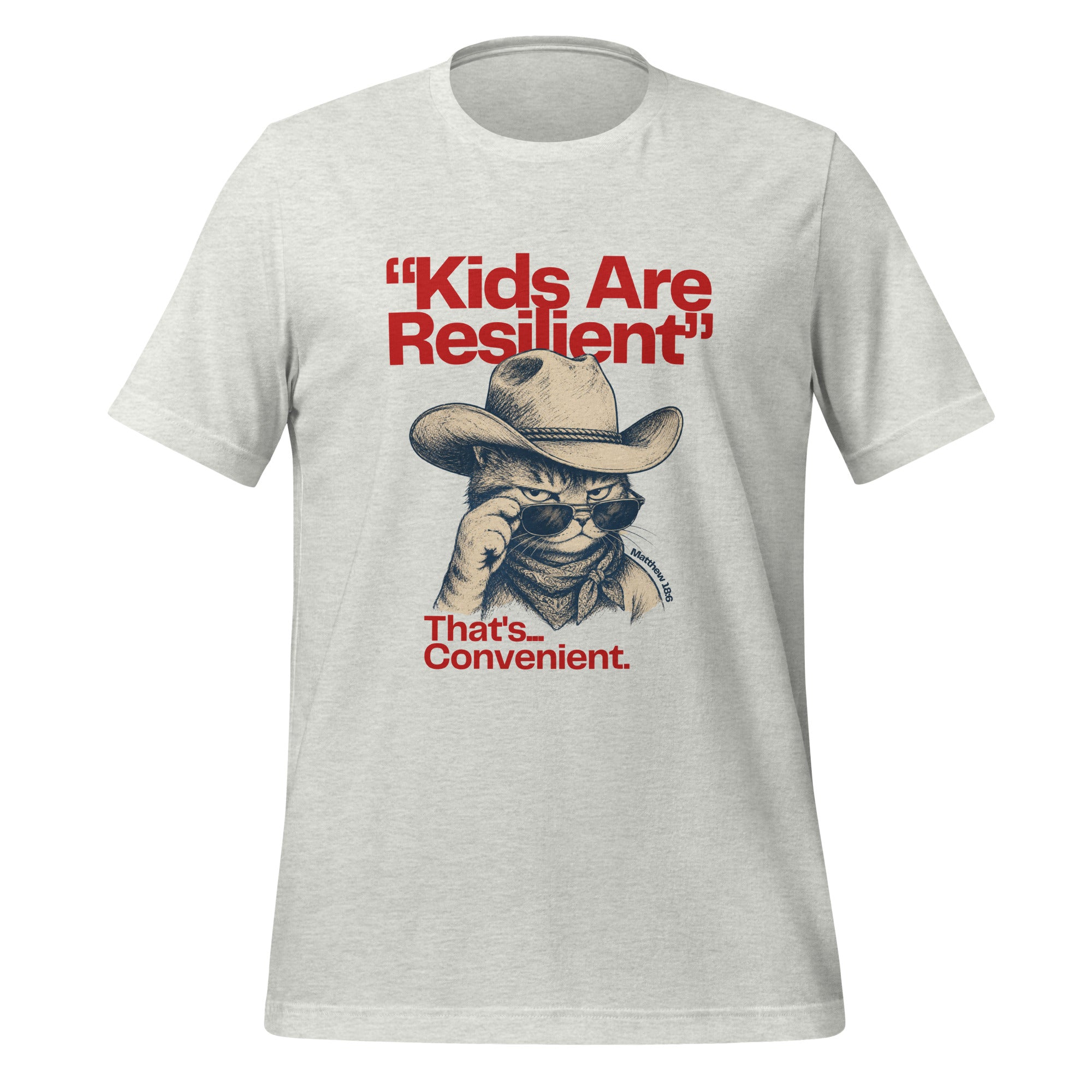 Kids Are Resilient, That's Convenient t-shirt in ash grey, vintage ink deadpan cowboy cat, retro Christian apparel
