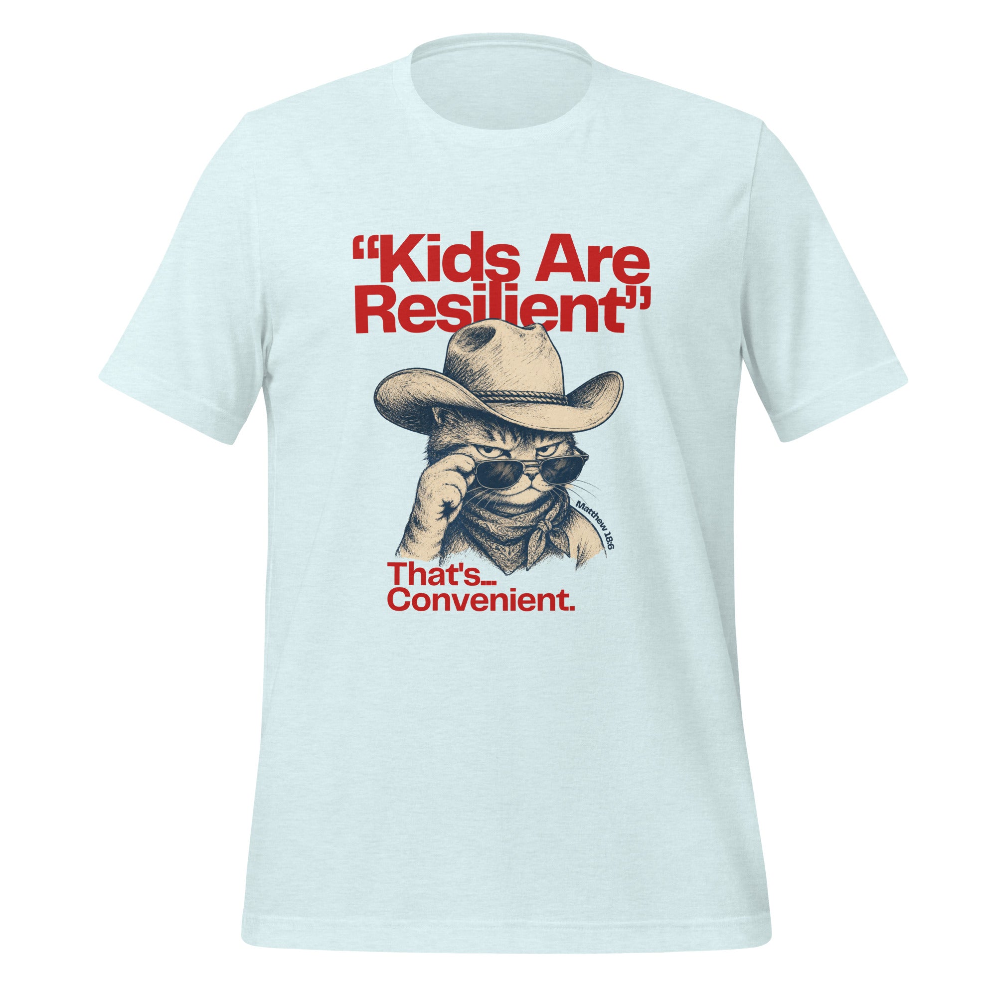 Kids Are Resilient, That's Convenient t-shirt in heather ice blue, vintage ink deadpan cowboy cat, retro Christian apparel