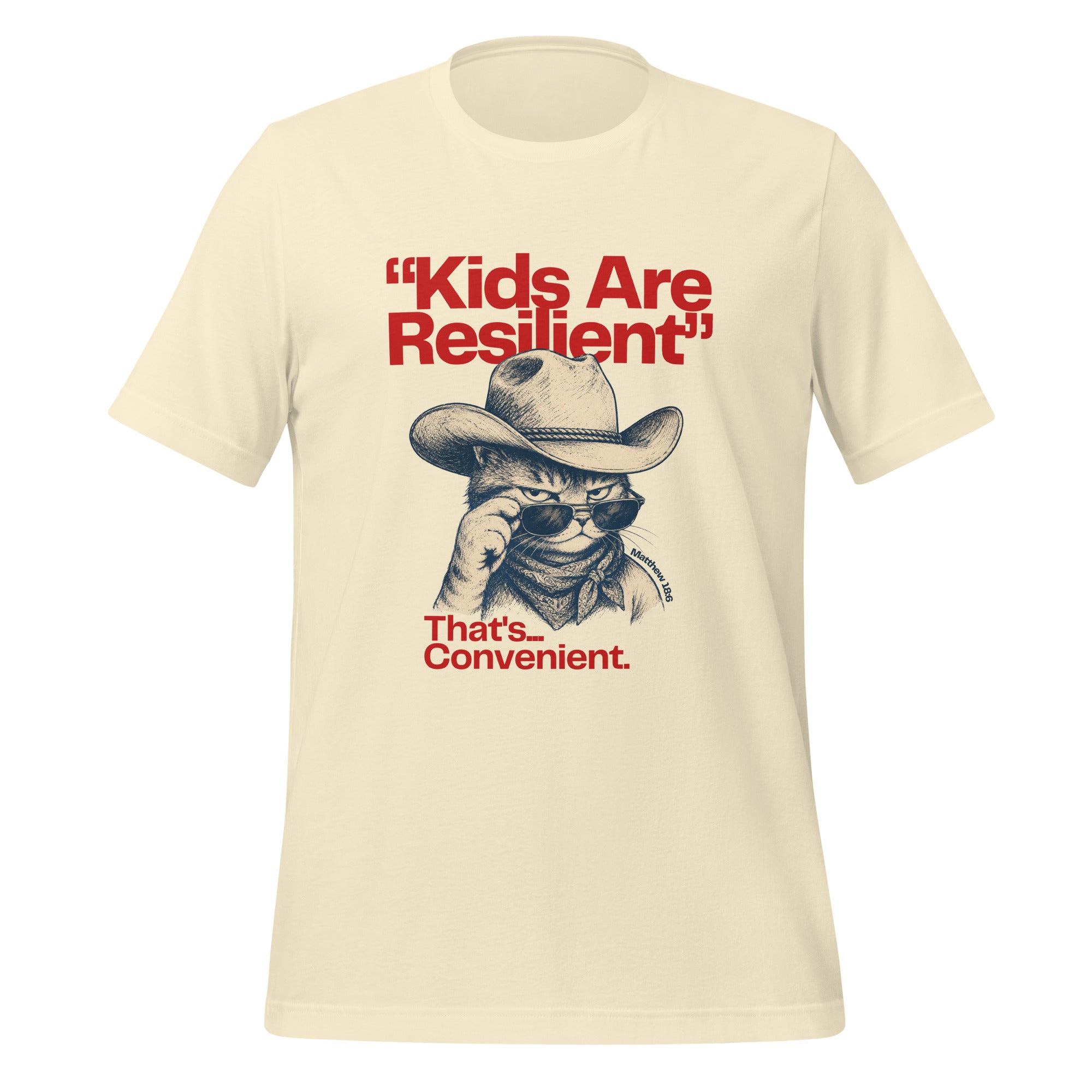 Kids Are Resilient, That's Convenient t-shirt in natural, vintage ink deadpan cowboy cat, retro Christian apparel