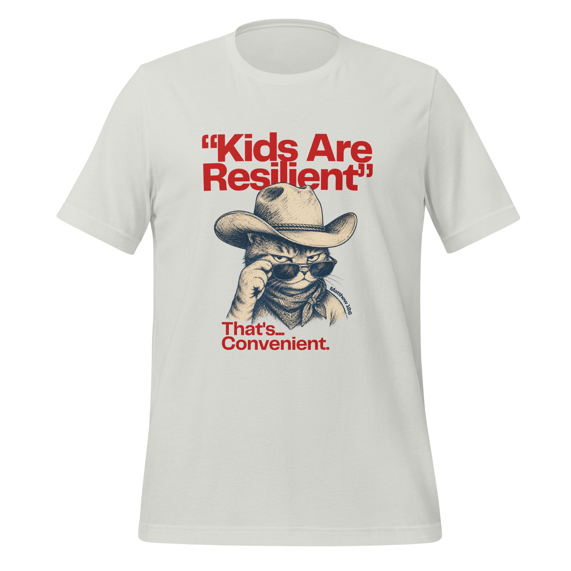 Kids Are Resilient, That's Convenient t-shirt in silver, vintage ink deadpan cowboy cat, retro Christian apparel