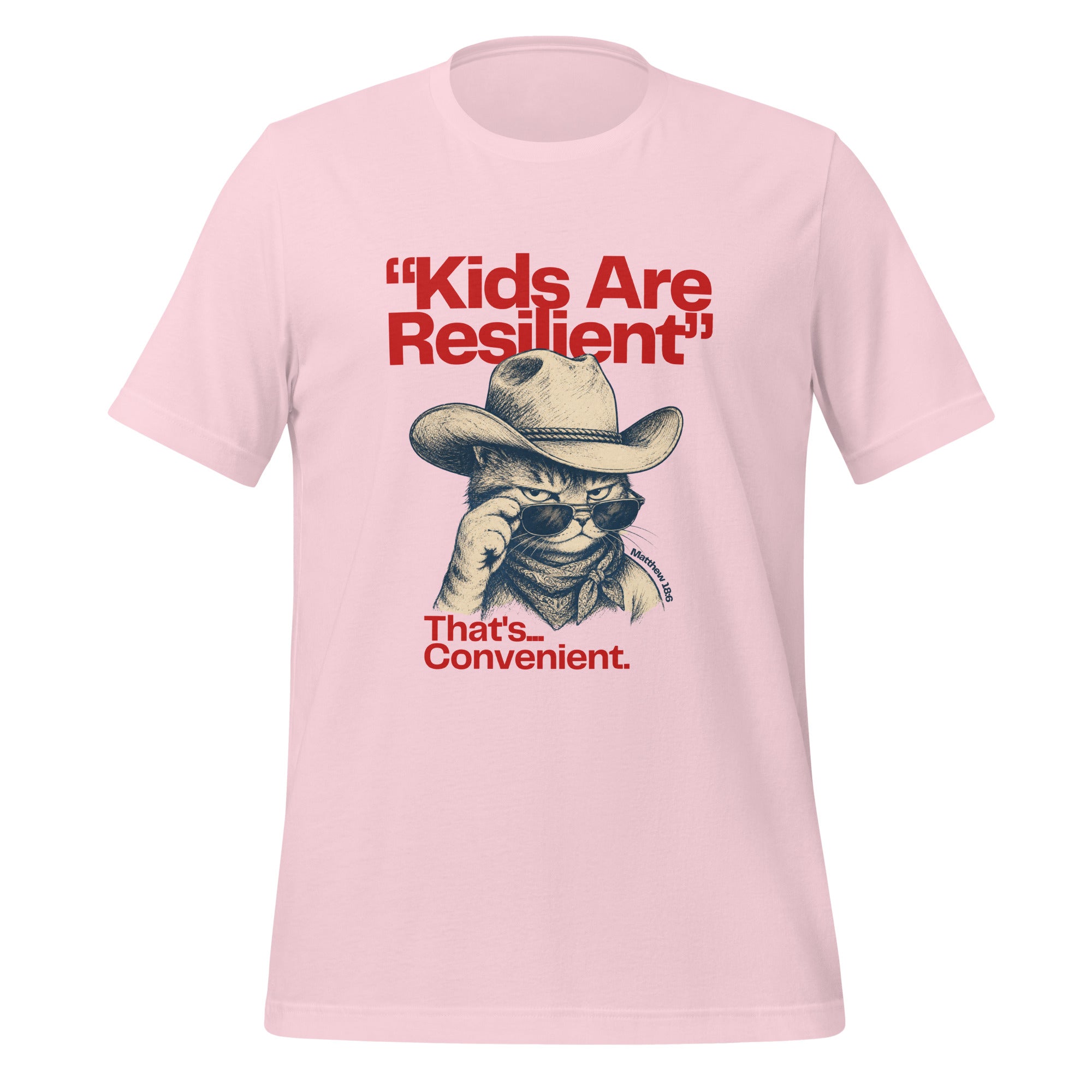 Kids Are Resilient, That's Convenient t-shirt in soft pink, vintage ink deadpan cowboy cat, retro Christian apparel